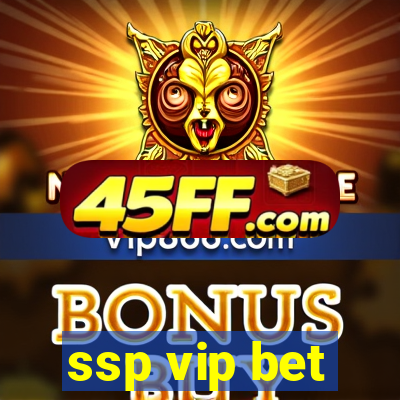 ssp vip bet